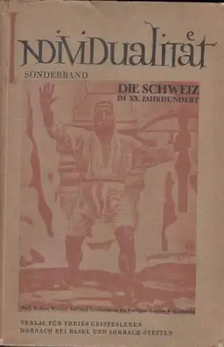 Individualität.   Storrer, Willy / Elster, Hanns Martin (Herausgeber).   Autoren: Willy Storrer / Rudolf Steiner / Elisbeth Thommen / Robert Faesi /.. 