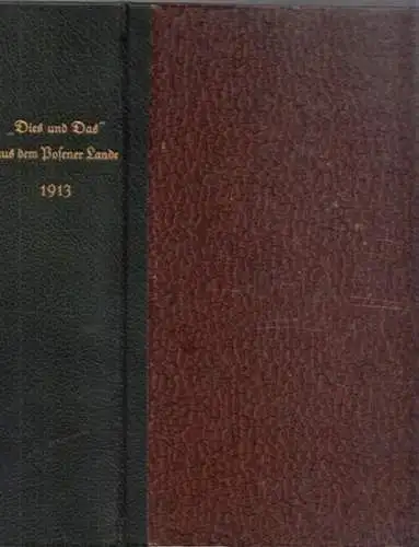 Posen - Georg Minde-Pouet (Hrsg.): Aus dem Posener Lande. 8. Jahrgang 1913 mit den Heften 1- 5 und 7 - 12 UND 9. Jg 1914, Heft 3 (März 1914). Monatsblätter für Heimatkunde mit der Beilage 'Dies und Das aus dem Posener Lande'. 