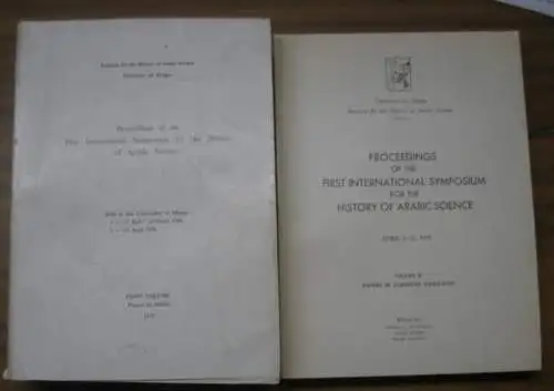 Institute for the History of Arabic Science, university of Aleppo. - Ahmad Y. Al-Hassan / Ghada Karmi / Nizar Namnum (Ed.): Proceedings of the First International Symposium for the History Arabic Science. Held at the University of Aleppo 5 - 12 April  197