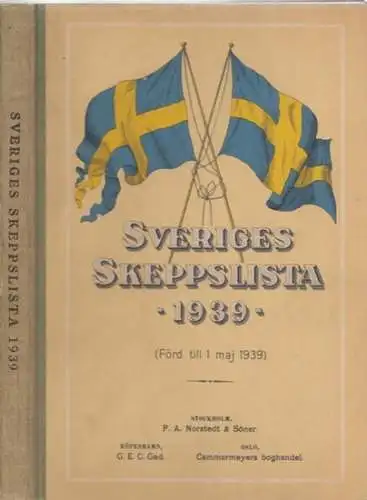 Sveriges Skeppslista 1939 utgiven av Kungl. Kommerskollegii Fartygs-Registreringssektion
