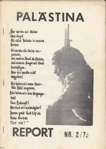 Palästina Report    Palästina Komitee FfM (Herausgeber): Palästina Report. Nr. 2. 1973. Aus dem Inhalt: Die natur des libanesischen Staats Apparats und seine.. 