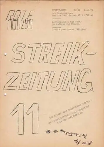 Rote Notizen    Basisgruppe und Politischer ASTA Tübingen (Herausgeber): Rote Notizen. Streikzeitung Nr. 11. vom 11.07.1969. Der Streik geht unbefristet weiter. Aus dem.. 