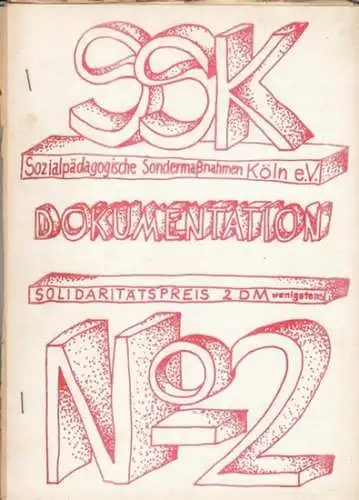 Dokumentation    sozialpädagogische Sondermaßnahmen Köln e.V. (Herausgeber): Dokumentation. Nr. 3. 1973. SSK. sozialpädagogische Sondermaßnahmen Köln e.V. / Inhalt: Vereinbarungen / Wie Stadt und.. 