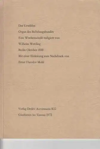 Urwähler, Der.   Befreiungsbund / Weitling, Wilhelm / Marx, Karl (Herausgeber)   Mohl, Ernst Theodor: Der Uhrwähler. Organ des Befreiungsbundes. Oktober 1848. Mit.. 