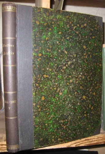 Archiv für Stamm  und Wappenkunde. 5. Jahrgang 1904   1905 (Rückentitel: Wellers Archiv ).   Aus dem Inhalt: Zur Genealogie derer von.. 