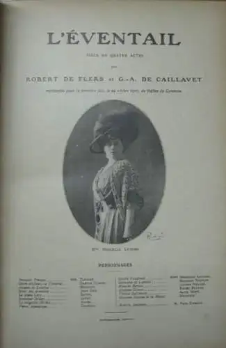 L'Illustration Theatrale.   Robert de Flers et G. A. de Caillavet / Jean Richepin et Henri Cain / Gustave Geffroy / Alfred Capus /.. 