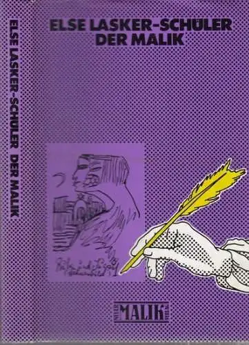 Lasker - Schüler, Else: Der Malik.  Eine Kaisergeschichte mit Bildern  und Zeichnungen von Else Lasker - Schüler. Mit einem Nachwort  Fried, Erich. 