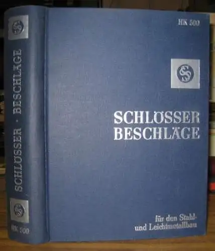 Schlechtendahl & Söhne, Heiligenhaus: Hauptkatalog: Schlösser, Beschläge für den Stahl- und Leichtmetallbau. HK 500. - Wilhelm Schlechtendahl & Söhne, 5628 Heiligenhaus ( Bez. Düsseldorf ). III. Ausgabe 1 / 73. 