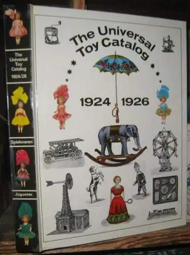 REPRINT: The Universal Toy Catalog of 1924 with a postscript, compiled in 1926, on novelties. New edition with notes. - in german, english and spanish