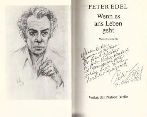 Edel, Peter: Wenn es ans Leben geht - Bände I und II komplett. Meine Geschichte. - Widmungsexemplar. 