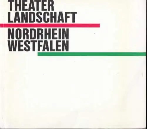 Theaterlandschaft Nordrhein Westfalen.   Red.: Wiltrud Niehl: Theaterlandschaft Nordrhein Westfalen.   Im Inhalt: Porträts von nordrhein westfälischen Theatern / Beiträge zu den Theman:..