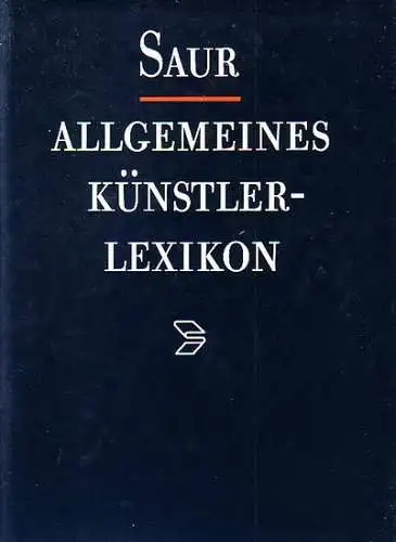 Allgemeines Künstler-Lexikon. - Saur: Allgemeines Künstlerlexikon : Die Bildenden Künstler aller Zeiten und Völker. Band 8 separat: Bayonne - Benech. 