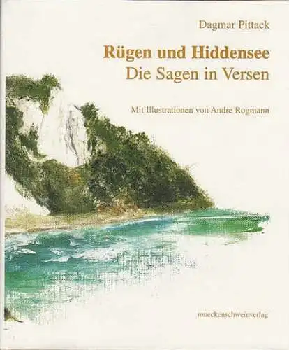 Pittack, Dagmar: Rügen und Hiddensee. Die Sagen in Versen. 