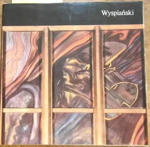 Wyspianski, Stanislaw. - Kepinski, Zdzislaw: Stanislaw Wyspianski. 