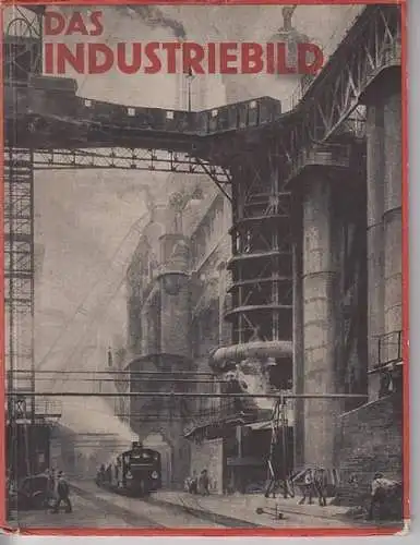 Waldstein, Agner: Das Industriebild - Vom Werden einer neuen Kunst. 