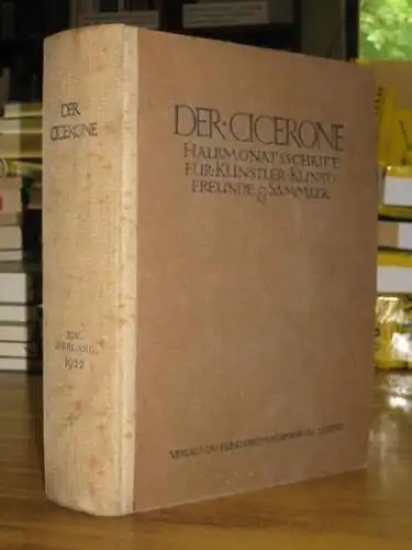 Cicerone, Der.   Georg Biermann (Hrsg.).   Paul Schubring, Carl Einstein, Karl Schaefer, Wilhelm Hausenstein, Max J. Friedländer, Gustav E. Pazaurek, Franz Roh.. 