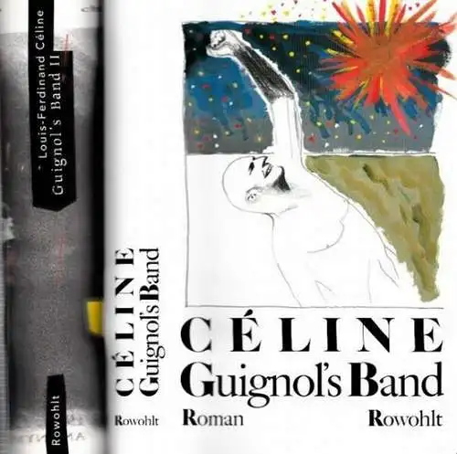 Céline, Louis-Ferdinand - Werner Bökenkamp, Hinrich Schmidt-Henkel (Übers.): 2 Bände: Guignol´s Band - Roman UND Guignol´s Band II - Roman. 