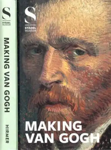 Gogh, Vincent van - Alexander Eiling, Felix Krämer (Hrsg.) - Elena Schroll: Making Van Gogh - Geschichte einer deutschen Liebe. 