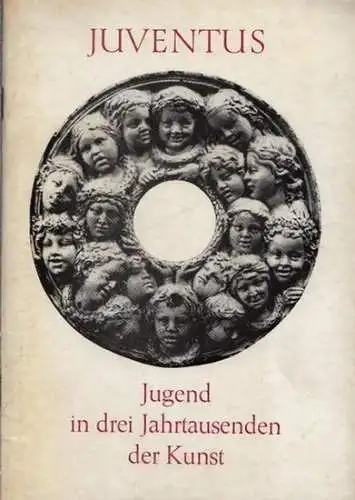 Staatliche Museen zu Berlin (Hrsg.) - Volkmar Enderlein, Huberta Heres u.a: JUGEND IN DREI JAHRTAUSENDEN DER KUNST. Sonderausstellung anläßlich der X. Weltfestspiele der Jugend und Studenten in  Berlin, Juli bis September 1973. 