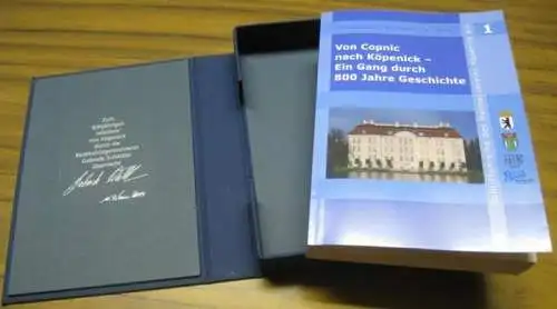 Berlin Köpenick. - Hrsg. Heimatverein Köpenick e.V: Von Copnic nach Köpenick - ein Gang durch 800 Jahre Geschichte ( = Schriftenreihe des Heimatvereins Köpenick e.V., Band 1 ). 