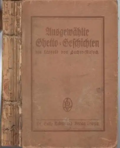 Sacher-Masoch, Leopold von. - mit Geleitwort von Gustav Karpeles: Ausgewählte Ghetto-Geschichten. 