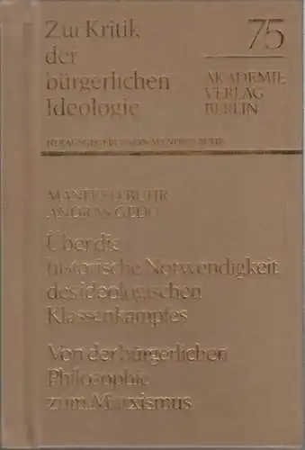 Buhr, Manfred / Gedö, Andras: Über die historische Notwendigkeit des ideologischen Klassenkampfes. Von der bürgerlichen Philosophie zum Marxismus ( = Zur Kritik der bürgerlichen Ideologie, 75 ). 