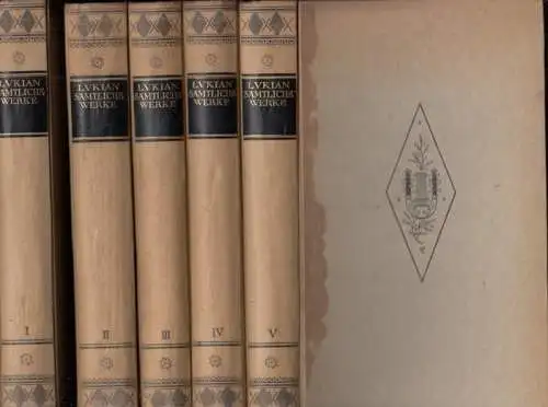 Lukian - C.M. Wieland (Übers.) - Hanns Floerke (Bearb.) - Heinrich Conrad (Hrsg.): 5 Bände komplett : Lukian - Sämtliche Werke. Erster bis fünfter Band (= Klassiker des Altertums, erste Reihe, Bände 7 - 11).