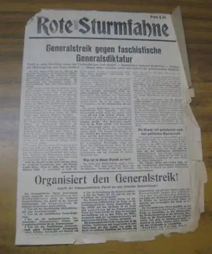 Rote Sturmfahne. - (KPD - Kommunistische Partei Deutschlands, Herausgeber): Rote Sturmfahne. Ohne Datum (um 1932). - Aus dem Inhalt: Generalstreik gegen faschistische Generalsdikatur / Appell der Kommunistischen Partei an alle Arbeiter Deutschlands ! Orga