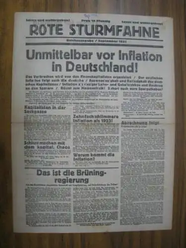 Rote Sturmfahne.   (KPD   Kommunistische Partei Deutschlands, Herausgeber): Rote Sturmfahne. September 1931. Reichsausgabe.   Aus dem Inhalt: Unmittelbar vor Inflation in.. 