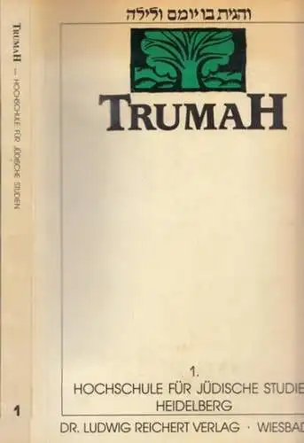 Trumah.- Moshe Elat, Martin S. Cohen, Theodore Kwasman (Hrsg.): Trumah 1 - [ Zeitschrift ] Hochschule für jüdische Studien Heidelberg. 