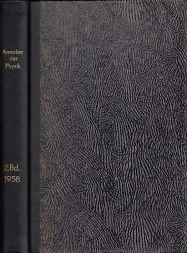 Annalen der Physik.- H. Kopfermann, G. Richter (Hrsg.): 7. Folge, Band 2 (1959) : Annalen der Physik. Der ganzen Reihe 457. Band. Enthalten sind die kompletten Hefte 1/2 - 7/8 1958 und 1959. 