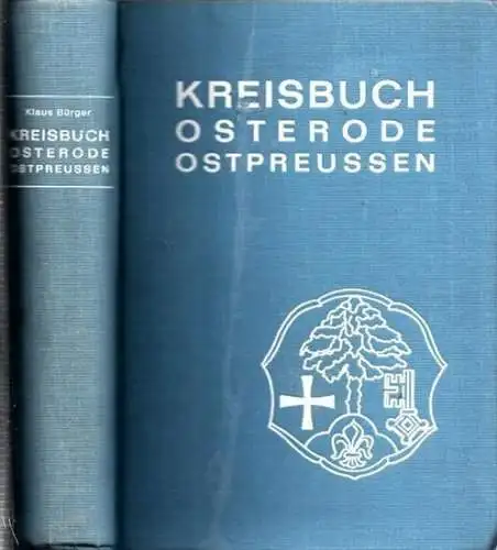 Osterode (Ostpreussen).- Klaus Bürger, Peter Bolz u.a. - Kreisgemeinschaft Osterode Ostpreussen e.V. (Hrsg.): Kreisbuch Osterode Ostpreussen. 