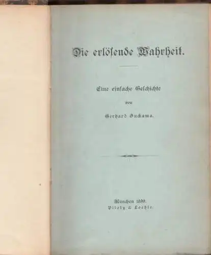 Ouckama, Gerhard [d.i. Gerhard Ouckama Knoop]: Die erlösende Wahrheit - Eine einfache Geschichte. 