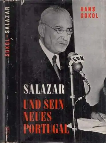 Salazar, António - Hans Sokol: Salazar und sein neues Portugal. 