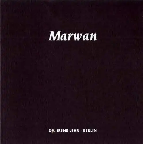 Marwan [Marwan Kassab-Bachi] / Irene Lehr (Hrsg.), Michael Freitag (Text): Marwan - Ölbilder und Arbeiten auf Papier aus zwei Sammlungen und zwei Jahrzehnten. Ausstellung vom 22. Februar bis 28. März 2002. 