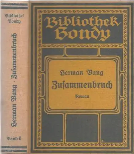 Bang, Herman - Helene Klepetar (Übers.): Zusammenbruch - Roman (= Bibliothek Bondy, Band 1). 