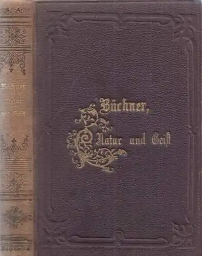 Büchner, Ludwig: Natur und Geist. Gespräche zweier Freunde über den Materialismus und über die real-philosophischen Fragen der Gegenwart. 