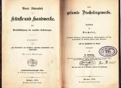 Stübling, R. (Hrsg.): Das gesamte Drechslergewerbe - Handbuch für Drechsler, umfassend Werkzeuge, Hilfseinrichtungen, Arbeitsmethoden und Materialienkunde für sämtliche Zweige dieses Gewerbes, nach den Fortschritten der Neuzeit herausgegeben. 