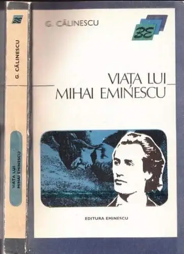 Eminescu, Mihai - G. Calinescu: Viata lui Mihai Eminescu. 