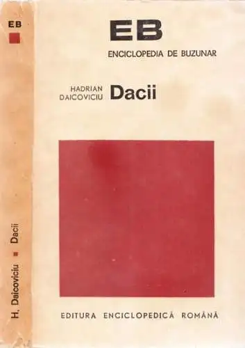 Daicoviciu, Hadrian: Dacii - editie revazuta si completata (= Enciclopedia de Buzunar - Serie Sinteze). 