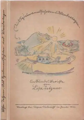 Tetzner, Lisa: Aus Spielmannsfahrten und Wandertagen - ein Bündel Berichte (= Vom Märchenerzählen im Volke zweiter Teil). 