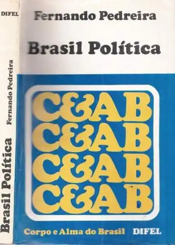 Pedreira, Fernando - Fernando Henrique Cardoso (Prefácio): Brasil Politica 1964 - 1975 (= Corpo e alma do Brasil XLIII). 