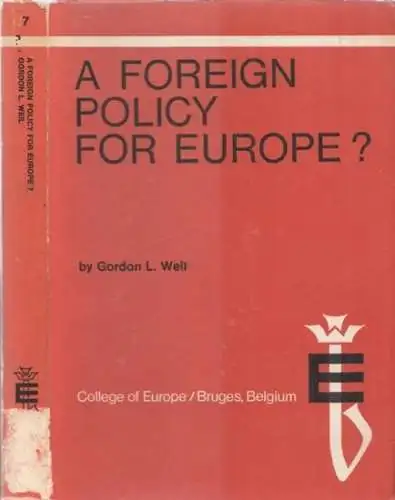 Weil, Gordon L: A Foreign Policy for Europe? - The external relations of the European Community (= College of Europe - Studies in contemporary European issues 7). 