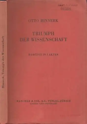 Hinnerk, Otto: Triumph der Wissenschaft - Komödie in 3 Akten (= Schweizer Theater, hrsg. von der Gesellschaft Schweizerischer Dramatiker). 