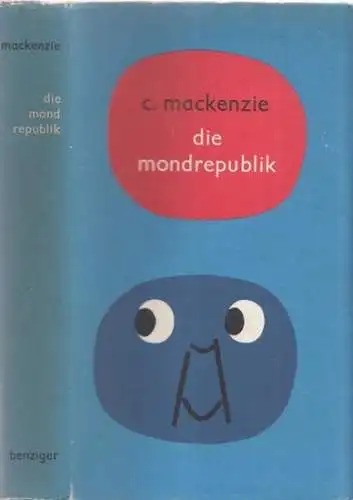 Mackenzie, Compton: Die Mondrepublik. 