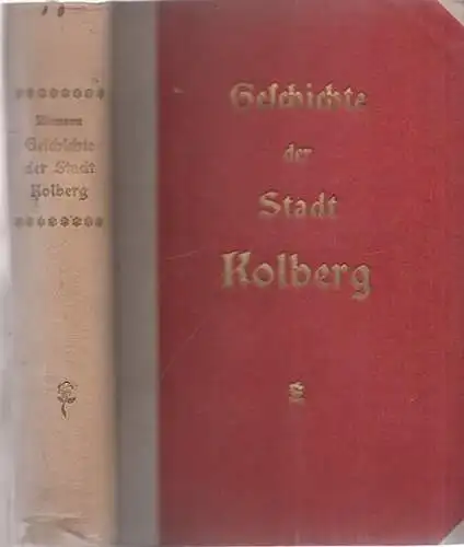Kolberg.- H. Riemann: Geschichte der Stadt Kolberg. Aus den Quellen dargestellt von H. Riemann. Jubiläumsausgabe.