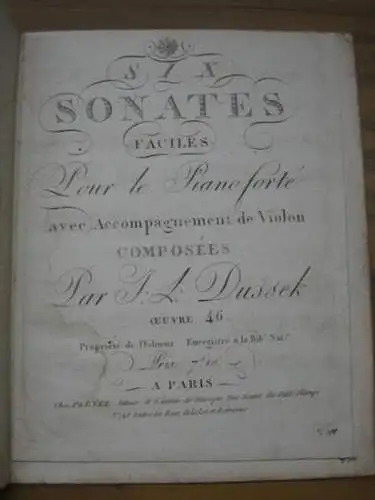 Dussek, Jan Ladislav: Six Sonates Faciles pour le Pianoforte avec Accompagnement de Violon composees par J. L. Dussek. Oeuvre 46. AND: Violin part. 