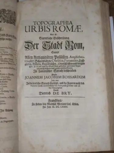 Merian.   Boissard, Jean Jacques (Text) / Dieterich de Bry (Illu.): Topographia Urbis Romae, Das ist: Eigentliche Beschreibung Der Stadt Rom. Sampt Allen Antiquitäten.. 