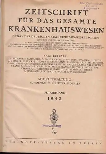 Zeitschrift für das gesamte Krankenhauswesen.   W.Hoffmann, R. Zeitler, F. Oehler (Redaktion) / H. Althaus, F. Bardachzi, O. Bock u.a. (Fachbeiräte): Zeitschrift für das.. 