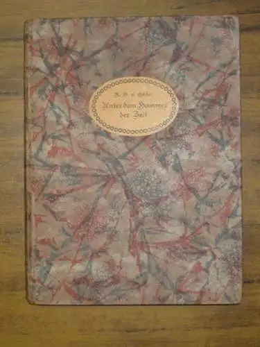 Eckhel, Anna Hilaria von: Unter dem Hammer der Zeit. Gedichte. 